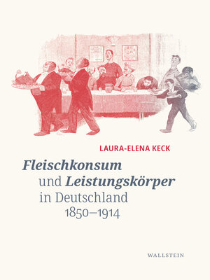 cover image of Fleischkonsum und Leistungskörper in Deutschland 1850-1914